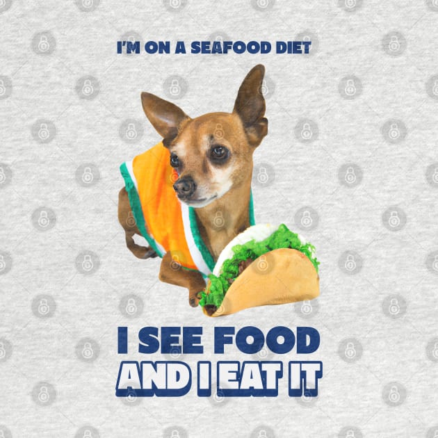 I'm on a seafood diet, I see food and I eat it funny meme by Rdxart